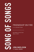 Song of Songs Friendship on Fire - a 13 lesson study