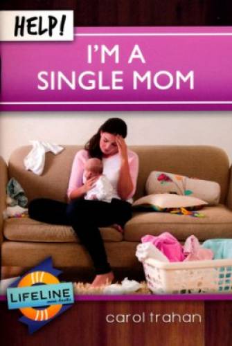 Help Im a Single Mom