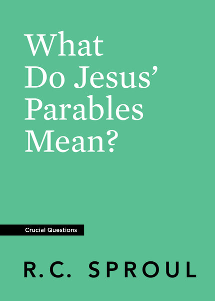 What Do Jesus' Parables Mean (Crucial Questions)