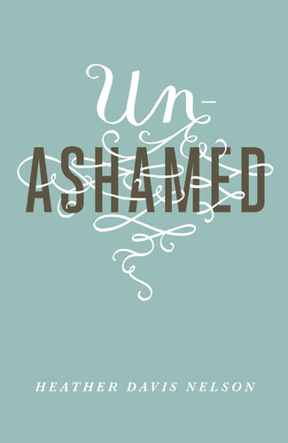 Unashamed (25-pack tracts)