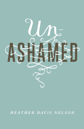 Unashamed (25-pack tracts)