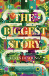 The Biggest Story 25-pack  By Kevin DeYoung