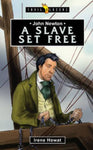 John Newton Slave Set Free