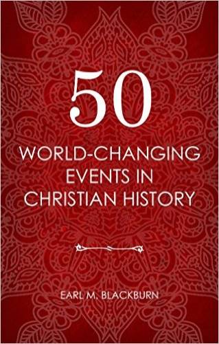 50 WorldChanging Events in Christian History