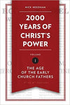 2000 Years of Christs Power Vol 1