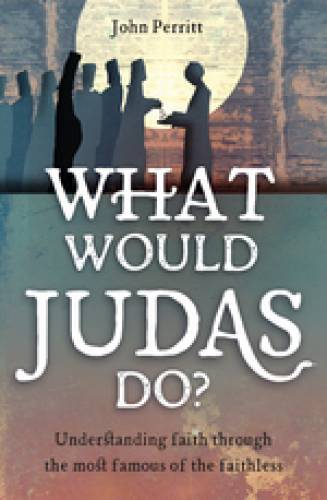 What Would Judas Do