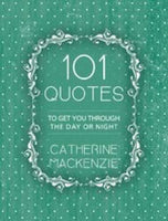 101 Quotes to Get You Through the Day or Night