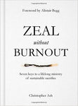Zeal Without Burnout