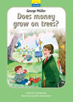 George Muller Does Money Grow On Trees