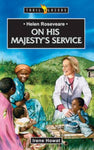 Helen Roseveare On His Majestys Service
