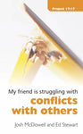 My Friend is Struggling Conflicts with Others