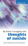 My Friend is Struggling Thoughts of Suicide
