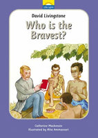 David Livingstone Who Is the Bravest