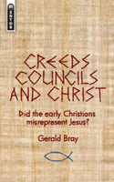 Creeds Councils and Christ