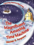 Magnificent Amazing Time Machine