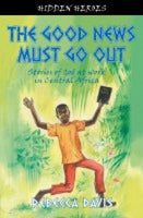 The Good News Must Go Out