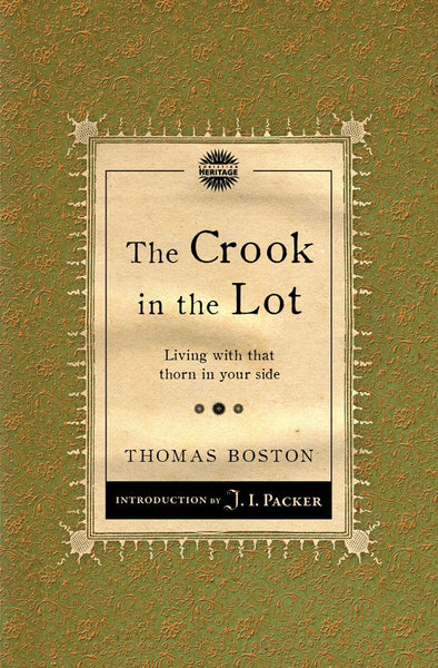 Crook in the Lot: Living with that thorn in your side by Thomas Boston
