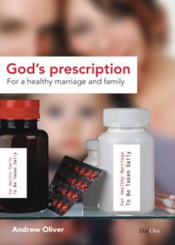 Gods Prescription for a Healthy Marriage and Family