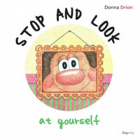 Stop and Look at Yourself