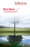 But Now: The Gospel Perspective