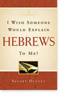 I Wish Someone Would Explain Hebrews To Me