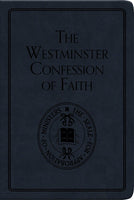 The Westminster Confession of Faith (Gift Edition)