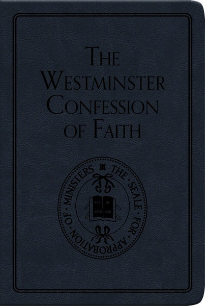 Westminster Confession of Faith (Gift Edition)