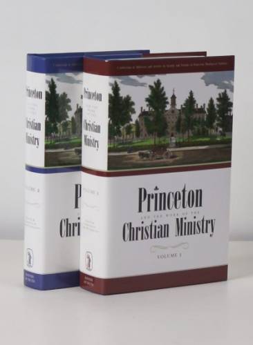 Princeton and the Work of the Christian Ministry