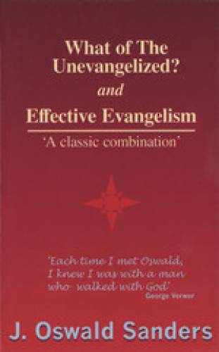 What of the Unevangelized and Effective Evangelism