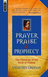 Prayer Praise Prophecy
