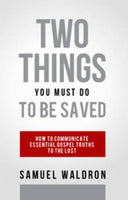 Two Things You Must Do to Be Saved