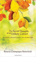 Secret Thoughts of an Unlikely Convert