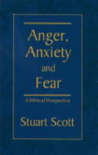 Anger Anxiety and Fear