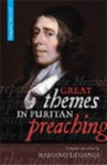 Great Themes in Puritan Preaching