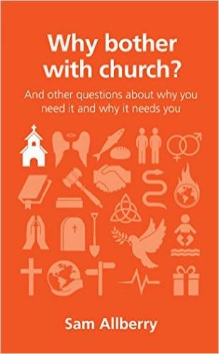 Why Bother With Church