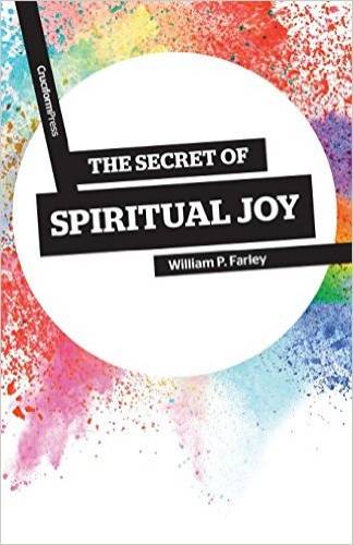 Secret of Spiritual Joy the