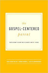 Gospel Centered Parent