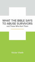 What the Bible Says to Abuse Survivors and Those Who Hurt Them