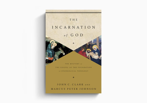 Incarnation of God: The Mystery of the Gospel as the Foundation of Evangelical Theology