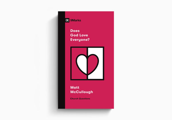 Does God Love Everyone? (Church Questions)
