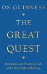 The Great Quest: Invitation to an Examined Life and a Sure Path to Meaning
