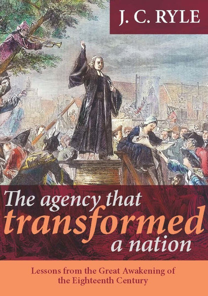 The Agency that Transformed a Nation Lessons from the Great Awakening of the 18th Century