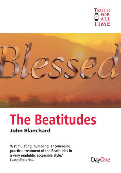The Beatitudes for Today (Truth for all time)