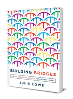 Building Bridges: Biblical Counseling Activities for Children and Teens