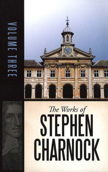 The Works of Stephen Charnock, Volume 3