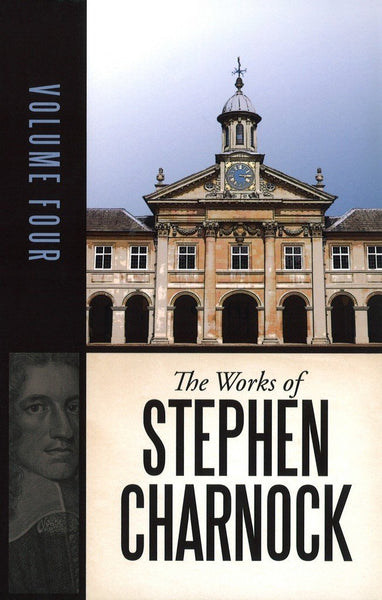The Works of Stephen Charnock, Volume 4