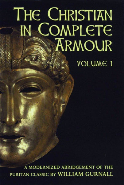 Christian In Complete Armour - Vol 1: Volume 1 of 3 (paperback)