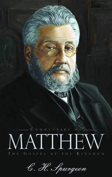 Commentary on Matthew THE GOSPEL OF THE KINGDOM