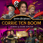 Heroine of the Holocaust, Corrie Ten Boom (Tales of Truth)
