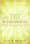 The Cross: The Pulpit of God's Love
